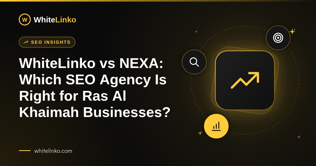 WhiteLinko vs NEXA: Which SEO Agency Is Right for Ras Al Khaimah Businesses? (WhiteLinko blog banner)
