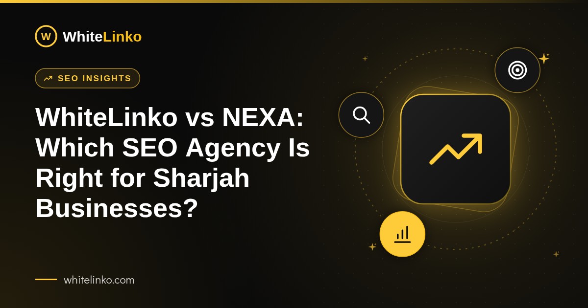 WhiteLinko vs NEXA: Which SEO Agency Is Right for Sharjah Businesses? (WhiteLinko blog banner)