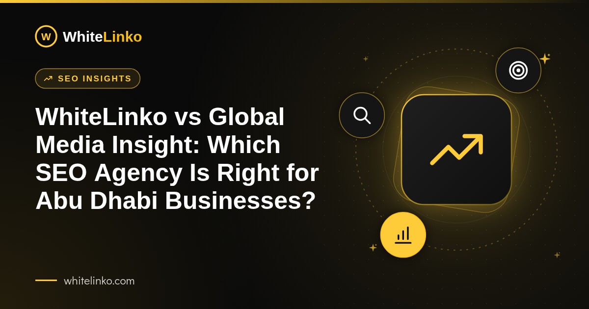 WhiteLinko vs Global Media Insight: Which SEO Agency Is Right for Abu Dhabi Businesses? (WhiteLinko blog banner)