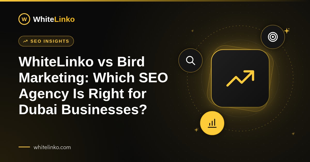 WhiteLinko vs Bird Marketing: Which SEO Agency Is Right for Dubai Businesses? (WhiteLinko blog banner)