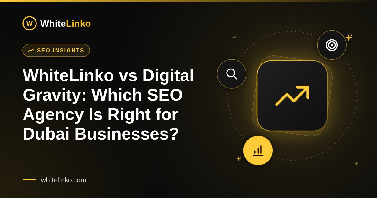 WhiteLinko vs Digital Gravity: Which SEO Agency Is Right for Dubai Businesses? (WhiteLinko blog banner)